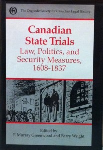 Book Cover: Canadian State Trials, Volume I: Law, Politics, and Security Measures, 1608-1837