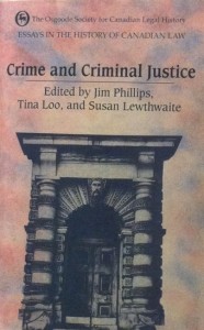 Book Cover: Essays in the History of Canadian Law, Volume V: Crime and Criminal Justice