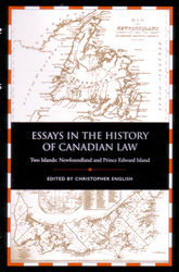 Book Cover: Essays in the History of Canadian Law, Volume IX, Two Islands: Newfoundland and Prince Edward Island