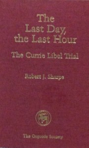 Book Cover: The Last Day, the Last Hour: The Currie Libel Trial