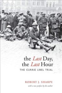 Book Cover: The Last Day, the Last Hour: The Currie Libel Trial