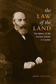 Book Cover: The Law of the Land: The Advent of the Torrens System in Canada