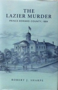 Book Cover: The Lazier Murder: Prince Edward County, 1884
