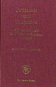 Book Cover: Petticoats and Prejudice: Women and Law in Nineteenth-Century Canada