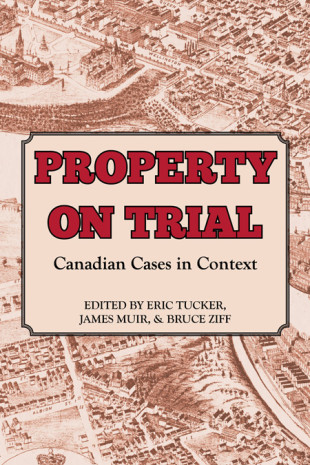 Book Cover: Property on Trial: Canadian Cases in Context