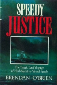 Book Cover: Speedy Justice: The Tragic Last Voyage of His Majesty's Vessel Speedy