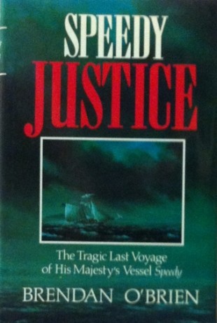 Book Cover: Speedy Justice: The Tragic Last Voyage of His Majesty's Vessel Speedy