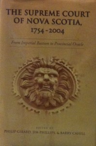 Book Cover: The Supreme Court of Nova Scotia, 1754 - 2004: From Imperial Bastion to Provincial Oracle