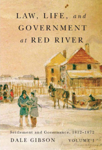 Book Cover: Law, Life and Government at Red River