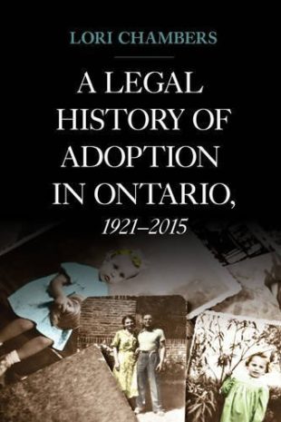 Book Cover: A History of Adoption Law in Ontario, 1921-2015