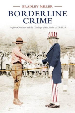 Book Cover: Borderline Crime: Fugitive Criminals and the Challenge of the Border, 1819-1914