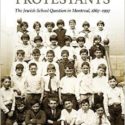 Book Cover: David Fraser, “Honorary Protestants”: The Jewish School Question in Montreal, 1867-1997, has been shortlisted for the Canadian Law and Society Association Book Prize.