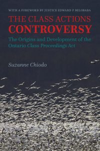 Book Cover: The Class Actions Controversy: The Origins and Development of the Ontario Class Proceedings Act