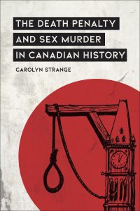 Book Cover: The Death Penalty and Sex Murder in Canadian History