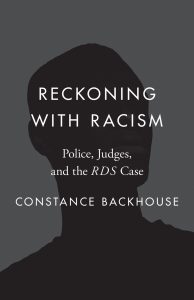Book Cover: Reckoning with Racism: Police, Judges, and the RDS Case