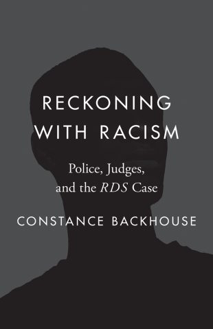 Book Cover: Reckoning with Racism: Police, Judges, and the RDS Case