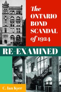 Book Cover: The Ontario Bond Scandal of 1924 Re-examined