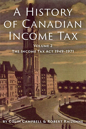 Book Cover: A History of Canadian Income Tax Volume II, 1948-71